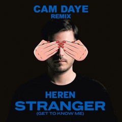 Heren - Strangers (Cam Daye Remix)