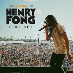 Henry Fong - EDC Orlando 2018 Live Set