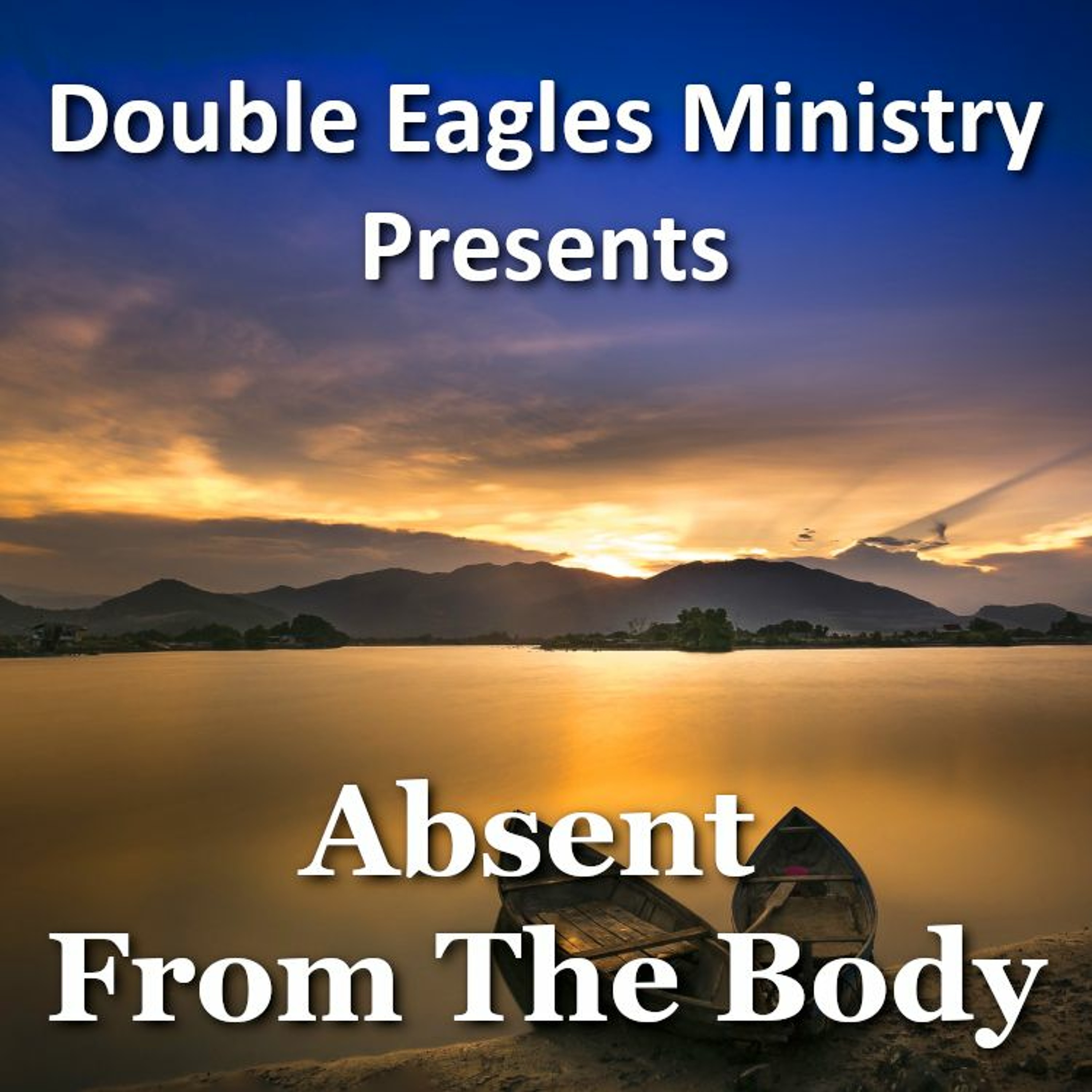 Absent From The Body episode artwork