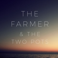 The Farmer and the Two Pots (feat. Hillsong)