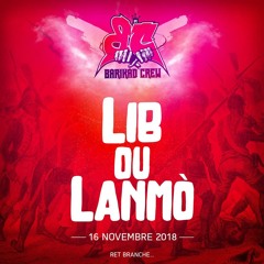 Barikad Crew - Lib Ou Lanmó