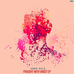 Fraught With Angst (Original Mix)