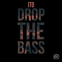 ITO - Drop The Bass
