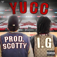 YUCC ( Prod. By Scotty )