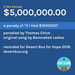 If We Raised $5,000,000.00