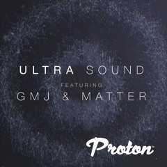 Ultra Sound 30 - GMJ & Matter live warm up for Nick Warren [Nov 2018]