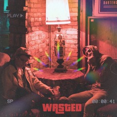 Wasted ft. Ice God the Macgyver