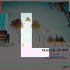 Alante - Humm (LaCicero Remix)