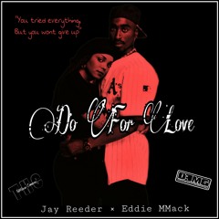 Do For Love ft. Eddie MMack