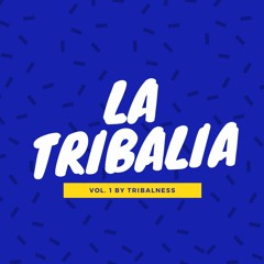 LA TRIBALIA VOL. 1 | DESCARGA GRATIS CLICK EN "COMPRAR" |