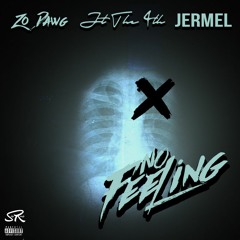 Zo Dawg Ft JT The 4th & Jermel - No Feeling (Prod. JayPBangz)