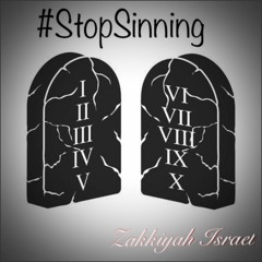 Stop Sinning By Zakkiyah Israel