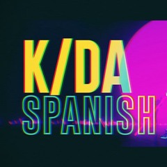 【K/DA - POP/STARS】「Spanish Cover」| League of Legends