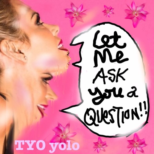 Let Me Ask You A Question