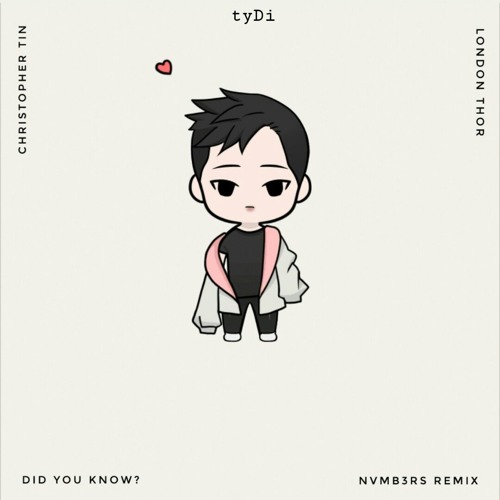 tyDi with Christopher Tin feat. London Thor - Did You Know? (NVMB3RS Remix)