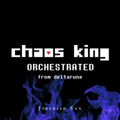 DELTARUNE Orchestrated - Chaos King