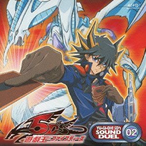Stream Yu-Gi-Oh 5DS Sound Duel 02 - 遊星テーマ by Chad Yu | Listen 