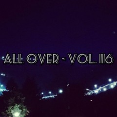 All Over - Vol. 116