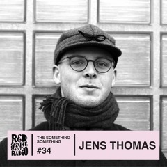 Jens Thomas _ The Something Something on Red Light Radio #34