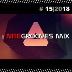 :: nitegrooves mix | Deep House, Deep Tech House, Melodic Techno  & Progressive House | 15/2018