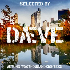 Selected by Dæve Autumn 2018