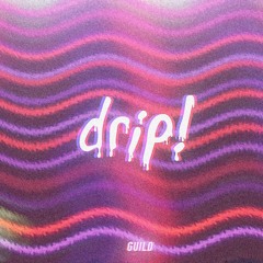 drip! [prod. dera meelan]