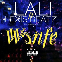 Wonfe ft Lexis Beatz (Prod.by Lex's Lali )