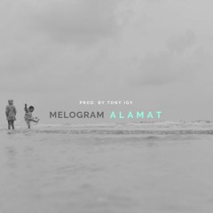 Melogram - Alamat [ Tony Igy prod. ]