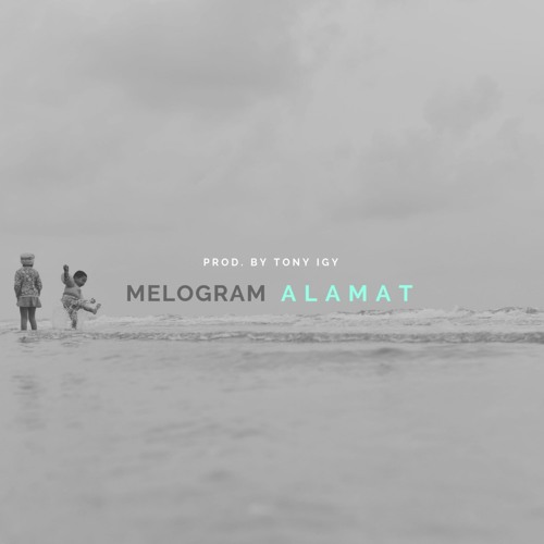 Melogram - Alamat [ Tony Igy prod. ]
