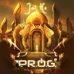 P.R.O.G. - Jai Ho (Original Mix) *Free Download*