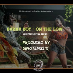 Burna Boy - On The Low (Instrumental Refix) Prod. by SinoteMusix