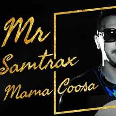 Mr Samtrax - Mama Coosa (2019) Free