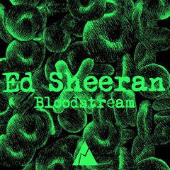 (Official) Ed Sheeran - Bloodstream (Remix)