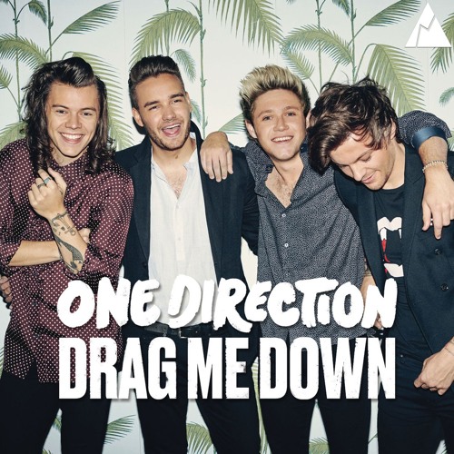 Stream (Official) One Direction - Drag Me Down by Top Chart ⍟ REMIX |  Listen online for free on SoundCloud