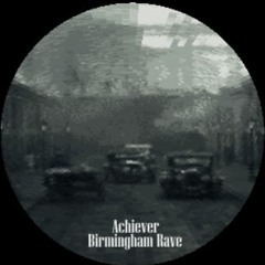 Achiever - Birmingham Rave