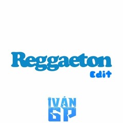 J. Balvin - Reggaeton (Iván GP Edit)