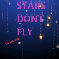 Stars Don't Fly