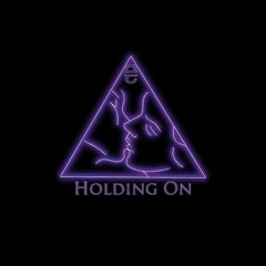 Holding On