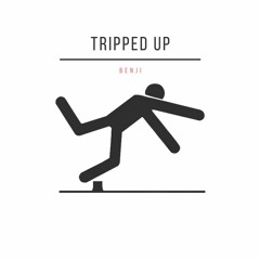 Tripped Up