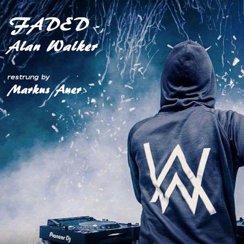 Faded Alan Walker Restrung By Markus Auer By Auermusic