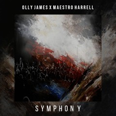 Olly James & Maestro Harrell - Symphony (Original Mix)