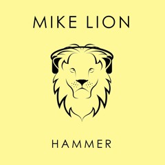 Mike Lion - Hammer (Original Mix)