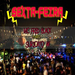 Sexta-Feira (Part. Suricato AK)(Prod. FBlack Beats)