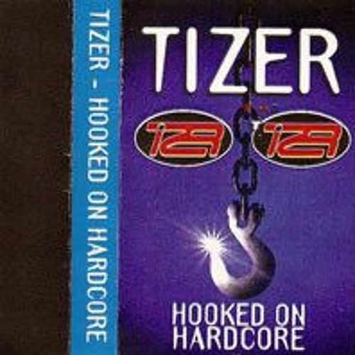 Dj Tizer - Hooked On Hardcore