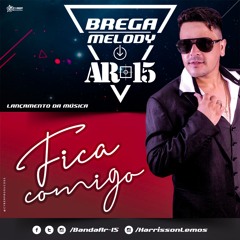 BREGA MELODY - FICA COMIGO - BANDA AR - 15