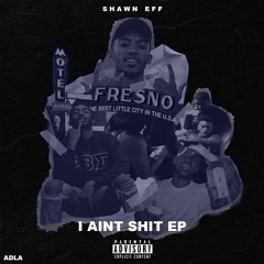 Shawn Eff - Foreign Whip Crasher [Prod By Floater Gang]
