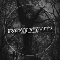 Marcsen W, Daniel Herrmann & Champas - Romper Stomper (Original Mix) FREE DOWNLOAD