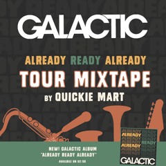 Already Ready Already Tour Mixtape by Quickie Mart