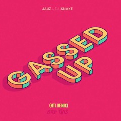 Gassed Up(Mont Blanc REMIX) - Jauz X DJ Snake