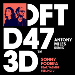 Sonny Fodera ft. Yasmin - Feeling U (Antony Miles Remix)